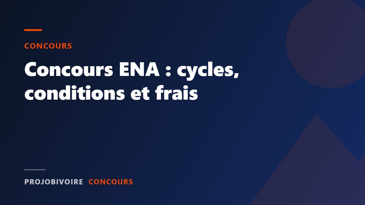 Concours ENA Côte d’Ivoire : conditions, cycles, épreuves et frais