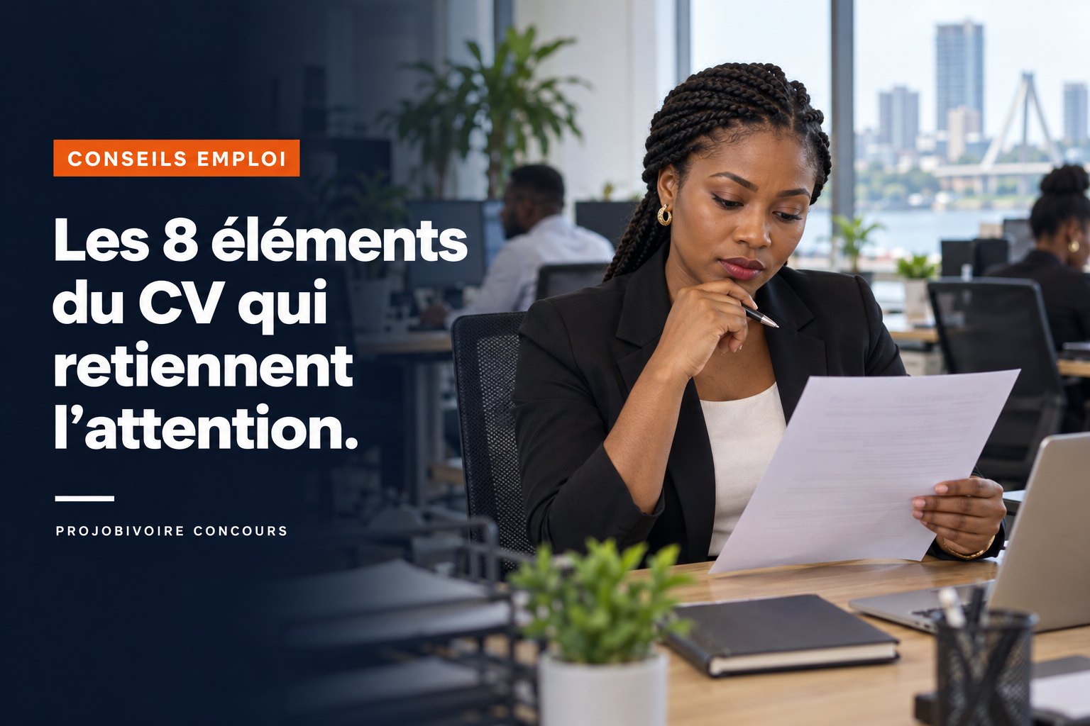 Les 8 éléments du CV qui retiennent l’attention du recruteur