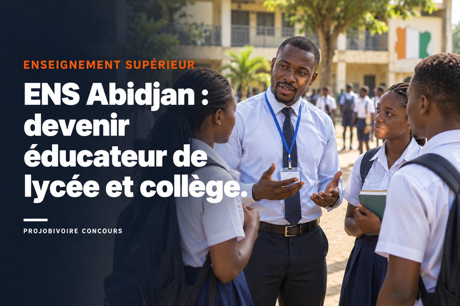Concours ENS Abidjan : devenir éducateur de lycée et collège