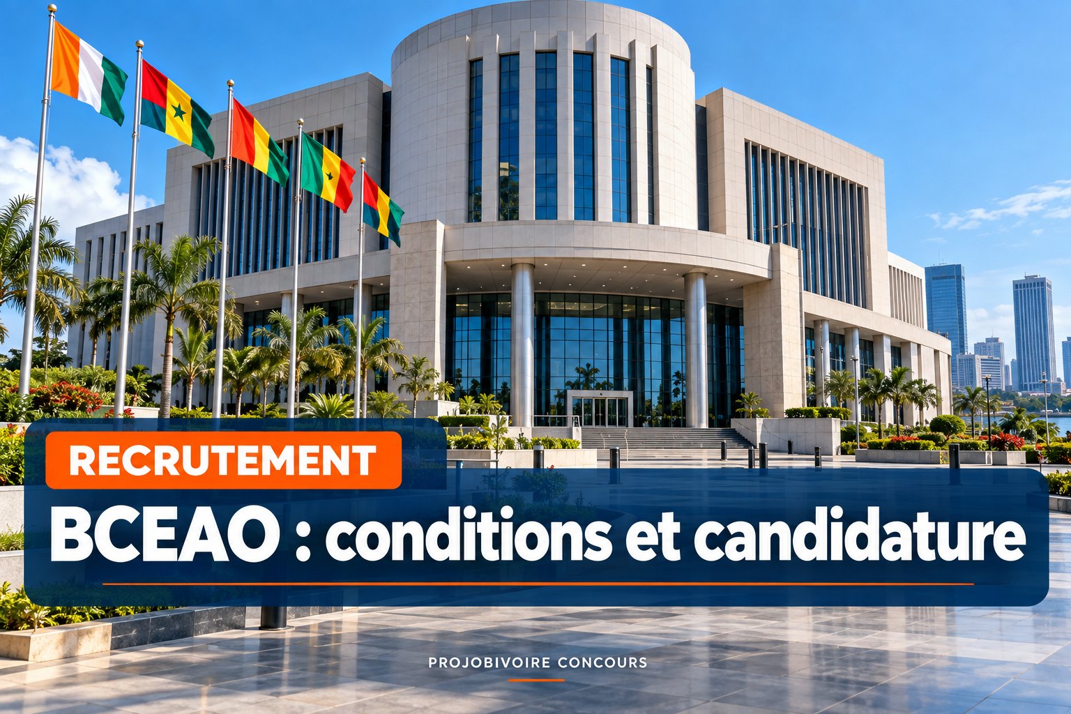Recrutement BCEAO : conditions, plateforme officielle et calendrier